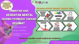 Sambutan Hari Kesihatan Mental Sedunia 2024 Peringkat Daerah Segamat